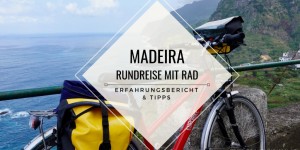 Beitragsbild des Blogbeitrags Radfahren auf Madeira: Rundreise | Tipps & Erfahrungsbericht 