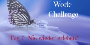 Beitragsbild des Blogbeitrags Work-Challenge-Tag 7 