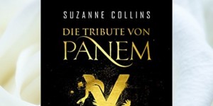 Beitragsbild des Blogbeitrags Buchrezension #311 Die Tribute von Panem X: Das Lied von Vogel und Schlange von Suzanne Collins 