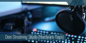 Beitragsbild des Blogbeitrags Video Hardware fürs Streaming Studio: Greenscreen, Kamera, Mikrofon & Licht (Die ultimative Liste für 2020) 