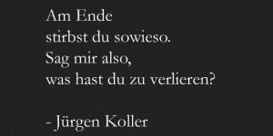 Beitragsbild des Blogbeitrags Am Ende stirbst du sowieso