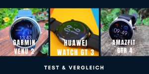 Beitragsbild des Blogbeitrags Garmin Venu 2 vs. Huawei Watch GT 3 vs. Amazfit GT 4 