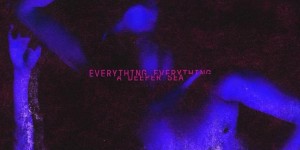 Beitragsbild des Blogbeitrags Everything Everything – A Deeper Sea