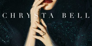 Beitragsbild des Blogbeitrags Chrysta Bell – Chrysta Bell 