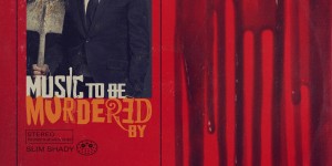 Beitragsbild des Blogbeitrags Eminem – Music to Be Murdered By