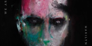 Beitragsbild des Blogbeitrags Marilyn Manson – We Are Chaos