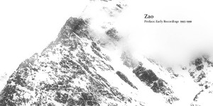 Beitragsbild des Blogbeitrags Zao – Preface: Early Recordings 1995​-​1996 