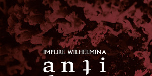 Beitragsbild des Blogbeitrags Impure Wilhelmina – Antidote