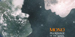 Beitragsbild des Blogbeitrags Mono – Pilgrimage of the Soul