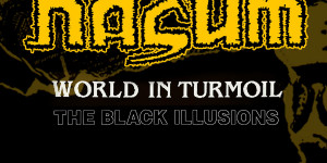 Beitragsbild des Blogbeitrags Nasum – World In Turmoil​/​The Black Illusions Rehearsal 1996 