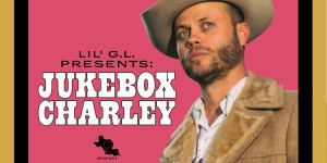 Beitragsbild des Blogbeitrags Charley Crockett – Lil G.L. Presents: Jukebox Charley
