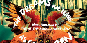 Beitragsbild des Blogbeitrags Noel Gallagher – The Dreams We Have as Children – Live at the Royal Albert Hall