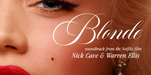 Beitragsbild des Blogbeitrags Nick Cave & Warren Ellis – Blonde 