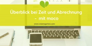 Beitragsbild des Blogbeitrags Selbstständig? So behältst du den Überblick über Kunden, Projekte, Zeit und Geld – mit moco!