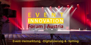 Beitragsbild des Blogbeitrags Event Innovation | Forum – Fachmesse für Event – und Marketing Manager