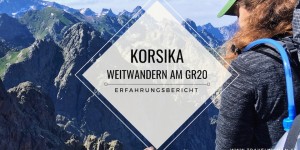 Beitragsbild des Blogbeitrags Wandern am GR20 auf Korsika | Erfahrungsbericht