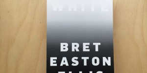Beitragsbild des Blogbeitrags Bret Easton Ellis, White – über das Unbehagen in der weißen Kultur 