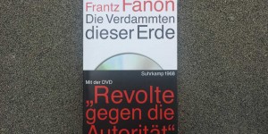 Beitragsbild des Blogbeitrags Europa? Nein danke – Frantz Fanon, Die Verdammten dieser Erde