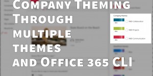 Beitragsbild des Blogbeitrags Why and how to add multiple themes using Office 365 CLI 
