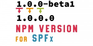 Beitragsbild des Blogbeitrags Use `npm version` to upgrade version of your SPFx solution 