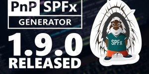 Beitragsbild des Blogbeitrags PnP/SPFx 1.9.0 released – What’s new? What’s changed?