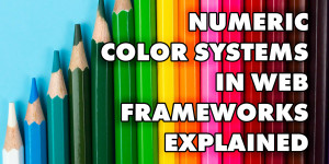 Beitragsbild des Blogbeitrags The numeric colour palettes in modern web frameworks explained
