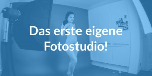 Beitragsbild des Blogbeitrags Was brauche ich für mein erstes eigenes Fotostudio?