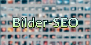 Beitragsbild des Blogbeitrags SEO für Bilder auf deiner Webseite