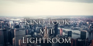 Beitragsbild des Blogbeitrags Kino Look mit Lightroom 