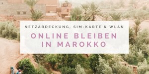 Beitragsbild des Blogbeitrags Online bleiben in Marokko – Netzabdeckung, Sim-Karte und WLAN 