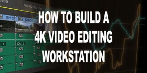 Beitragsbild des Blogbeitrags Building a 4K Video Editing Workstation for 2016 – Part #1