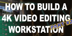 Beitragsbild des Blogbeitrags Building a 4K Video Editing Workstation for 2016 – Part #2 