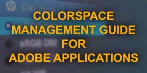 Beitragsbild des Blogbeitrags ColorSpace Management guide for Adobe Applications
