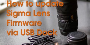 Beitragsbild des Blogbeitrags Sigma 18-35 f1.8 Art (for Canon) Firmware Update via USB Dock 