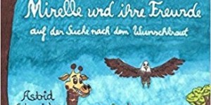 Beitragsbild des Blogbeitrags Mirelle und ihre Freunde: Auf der Suche nach dem Wunderkraut - Buchvorstellung + Autorenbefragung + Gewinnspiel 