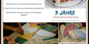 Beitragsbild des Blogbeitrags 3 Jahre widerstandistzweckmaessig