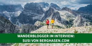 Beitragsbild des Blogbeitrags Wanderblogger im Interview #1: Susi von Berghasen.com