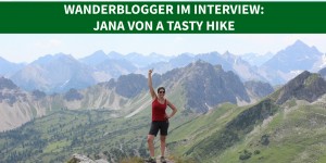 Beitragsbild des Blogbeitrags Wanderblogger im Interview #8: Jana von A Tasty Hike