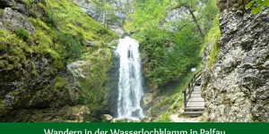 Beitragsbild des Blogbeitrags Wandern in der Wasserlochklamm in Palfau 