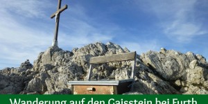 Beitragsbild des Blogbeitrags Wanderung auf den Gaisstein bei Furth