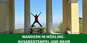 Beitragsbild des Blogbeitrags Wandern in Mödling – Husarentempel und mehr