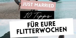 Beitragsbild des Blogbeitrags Die 10 besten Tipps für unvergessliche Flitterwochen + gratis Checkliste
