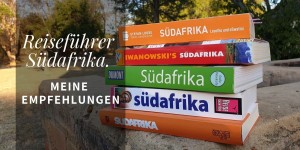Beitragsbild des Blogbeitrags Südafrika Reiseführer – Die Empfehlungen der Reisebloggerin