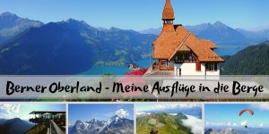 Beitragsbild des Blogbeitrags Berner Oberland – Meine Ausflüge in die Berge 