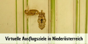 Beitragsbild des Blogbeitrags Virtuelle Ausflugsziele in Niederösterreich