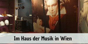 Beitragsbild des Blogbeitrags Das Haus der Musik in Wien
