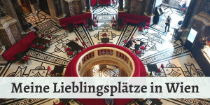 Beitragsbild des Blogbeitrags Meine Lieblingsplätze in Wien