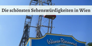 Beitragsbild des Blogbeitrags Wien – Die schönsten Sehenswürdigkeiten