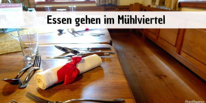 Beitragsbild des Blogbeitrags Essen gehen im Mühlviertel