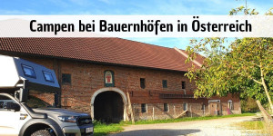 Beitragsbild des Blogbeitrags Camping bei Bauernhöfen in Österreich